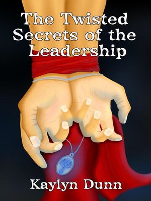 cover image of The Twisted Secrets of the Leadership